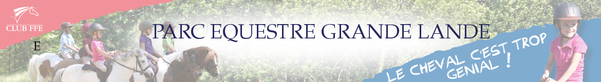 PARC EQUESTRE GRANDE LANDE